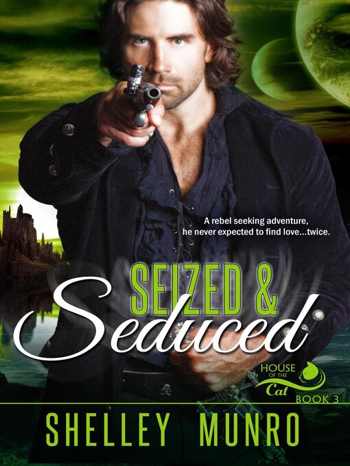 Title details for Seized & Seduced by Shelley Munro - Available